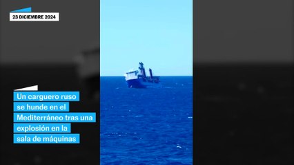 Las imágenes del hundimiento del carguero ruso en el Mediterráneo