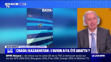 Crash au Kazakhstan: "Les images (...) laissent très clairement voir qu'il y a eu probablement un tir" de shrapnel, avance Jean Serrat (consultant aéronautique)