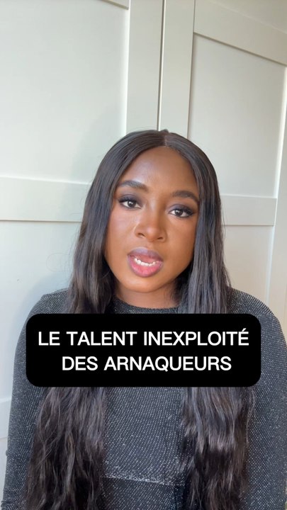 Le talent inexploité des arnaqueurs