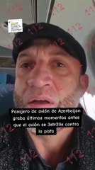 VIDEO: Pasajero filma los instantes finales del vuelo de Azerbaijan Airlines