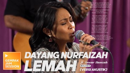 Dayang Nurfaizah - Lemah | Gempak Jam Session