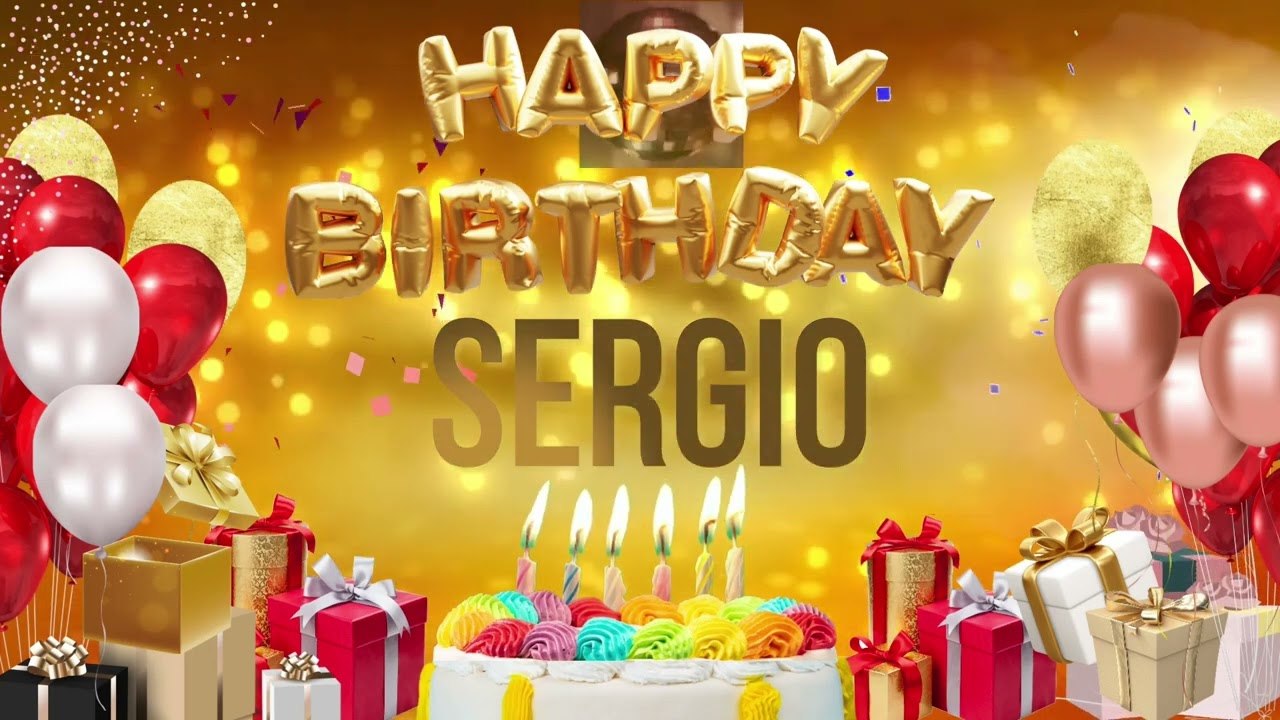 SERGIO - Happy Birthday Sergio