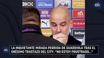 La inquietante mirada perdida de Guardiola tras el enésimo trastazo del City: 