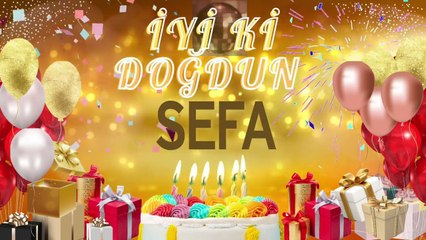 SEFA - Doğum Günün Kutlu Olsun Sefa