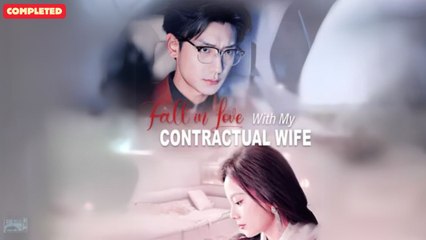 Fall in Love with My Contractual Wife  (Chinese Drama English Subtitles ) Snackshort