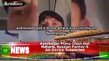 Azerbaijan Plane Crash Not Natural, Russian Pantsir-S Air Device Suspected