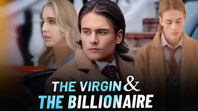 The Virgin and The Billionaire (2024) - Full Movie