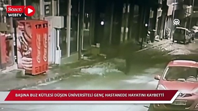 Başına buz kütlesi düşen üniversiteli genç hastanede hayatını kaybetti