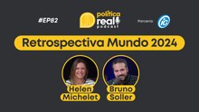 Política Real: retrospectiva Mundo 2024 com Helen Michelet e Bruno Soller