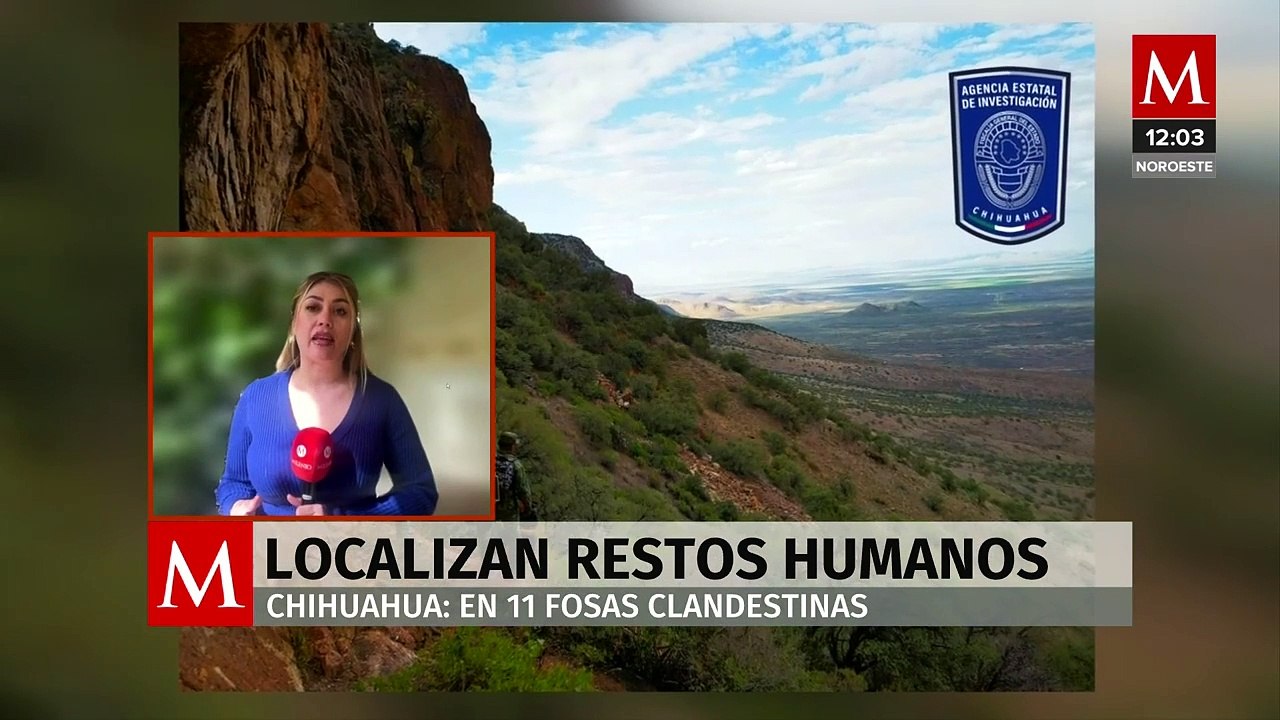 Encuentran 11 fosas clandestinas con 12 osamentas en Chihuahua