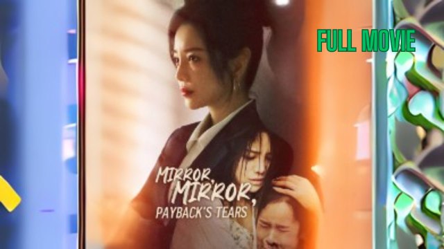 Mirror, mirror, Payback's Tears Full [Engsub]