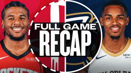 Game Recap: Rockets 128, Pelicans 111