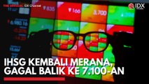 IHSG Kembali Merana, Gagal Balik ke 7.100-an