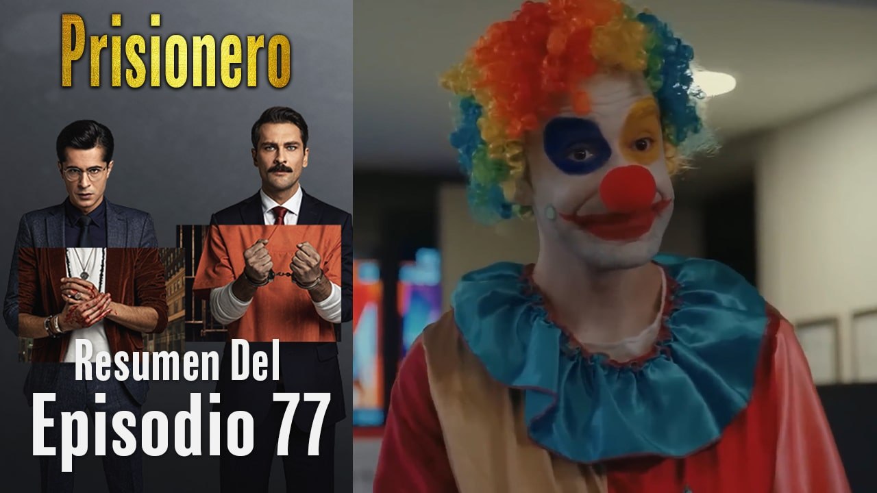 Prisionero - Resumen Del Episodio 77