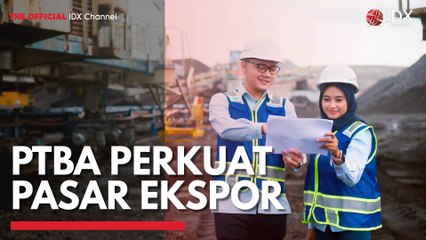 PTBA Perkuat Pasar Ekspor