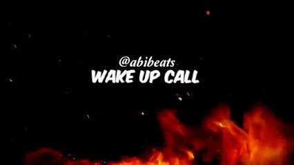 WAKE UP CALL (prod. by @abibeats)