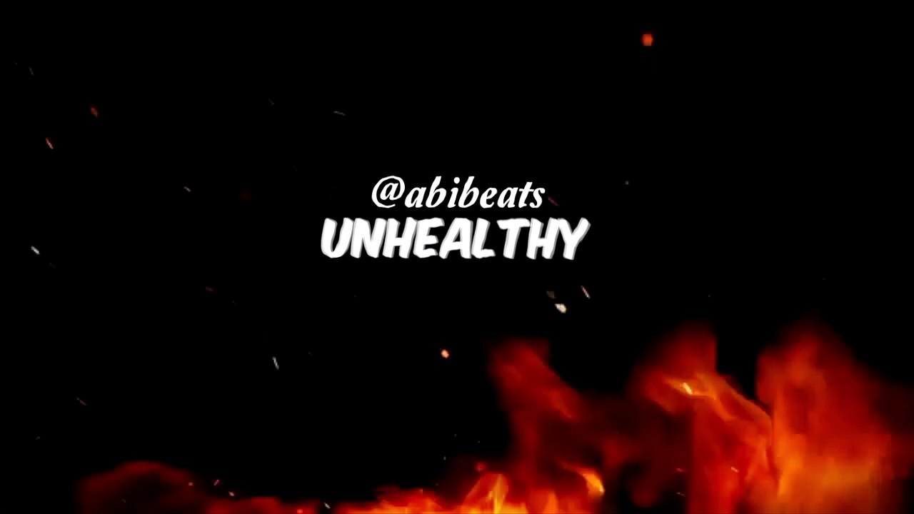 UNHEALTHY (prod. by @abibeats)