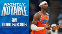 Nightly Notable: Shai Gilgeous-Alexander | Dec. 26