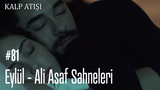 Eylül - Ali Asaf Sahneleri - Kalp Atışı