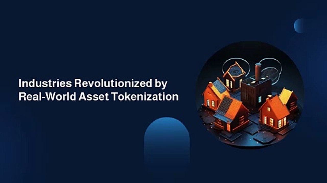 Industries Revolutionized by Real-World Asset Tokenization