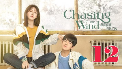 Chasing The Wind - Episode 12 (English Subtitle)