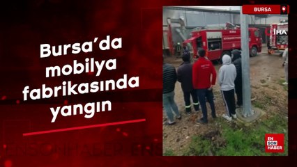 Bursa'da mobilya fabrikasında yangın
