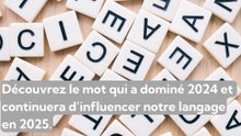 Découvrez le mot qui a dominé 2024 et  continuera d’influencer notre langage en 2025.