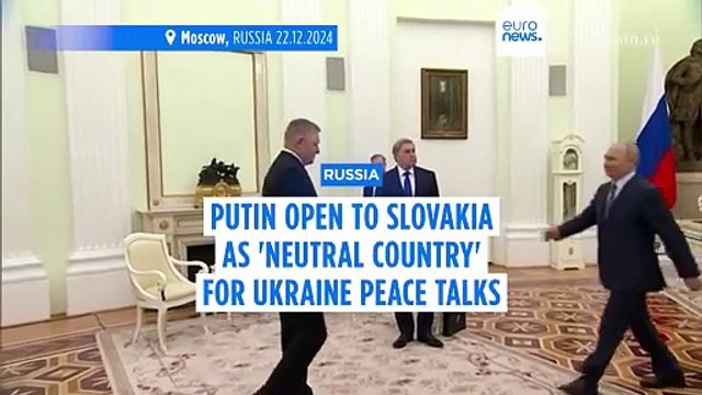 Putin open to accepting NATO member Slovakia as 'neutral site' for Ukraine peace talks