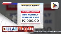 Dagdag-sahod para sa mga kasambahay sa Metro Manila at Northern Mindanao, epektibo na sa Enero 2025