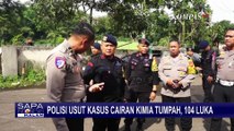 Polisi Pengusutan Kasus Cairan Kimia Tumpah yang Sebabkan 104 Orang Terluka