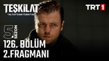 Teşkilat 126. Bölüm Fragmanı 2.Fragmanı