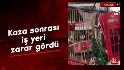 Karabük'te kaza sonrası iş yeri zarar gördü