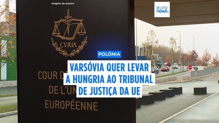 Polónia quer levar a Hungria ao Tribunal de Justiça da UE
