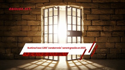 Point Afrik/ Burkina Faso: 1.200 "condamnés" seront graciés en 2025