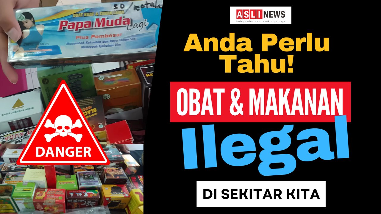 Anda Perlu Tahu Obat dan Makanan Ilegal Berbahaya