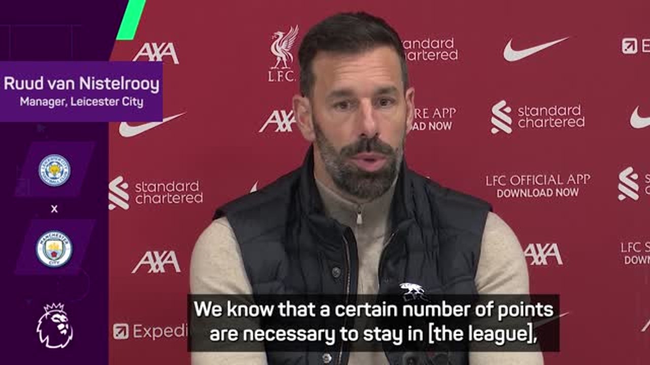 Every game is 'huge' for Leicester's survival - Van Nistelrooy