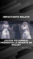 ¿Alicia Villareal presentía la muert3 de Dulce?