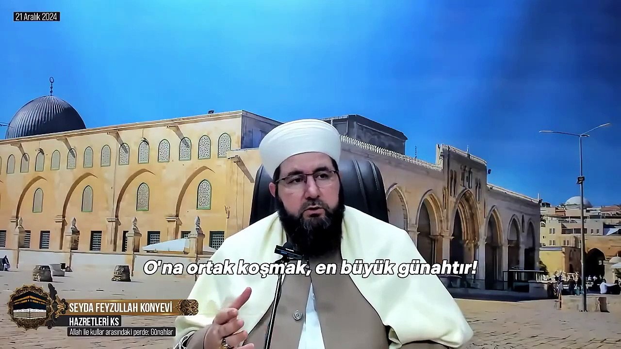 Allah Katında En Büyük Günah Nedir-Seyda Feyzullah Konyevi Hazretleri Ks-21-ARALIK-2024