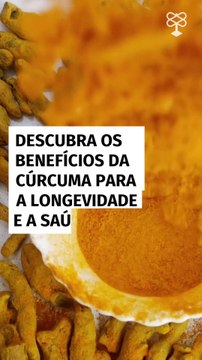 Descubra os benefícios da cúrcuma para a longevidade e a saúde