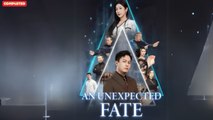 An Unexpected Fate (Chinese Drama English Subtitles ) Snackshort