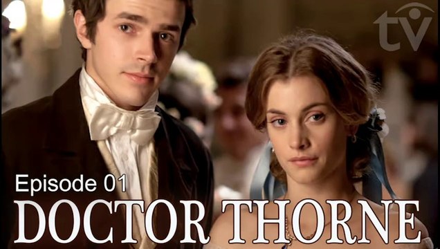 Doctor Thorne by Anthony Trollope | TV Miniseries Drama Romance (20160 E01 Subtitles