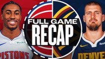 Game Recap: Nuggets 134, Pistons 121