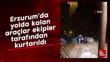 Erzurum'da yolda kalan araçlar ekipler tarafından kurtarıldı