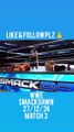 WWE SMACKDAWN 27/12/24 THE STREET PROFITS VS LOS GARZA FULL MATCH
