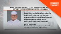 Kerajaan Kelantan tetapkan pensijilan halal kepada tujuh kategori premis makanan