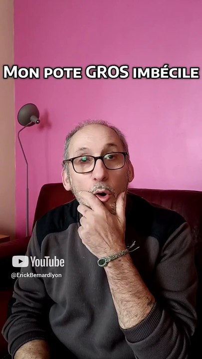 Mon pote gros imbécile #