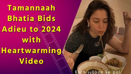 Tamannaah Bhatia Shares Unforgettable Moments from 2024 in Emotional Video