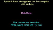 Robin meets his friend Kenta and Kenta's friend Ryo.