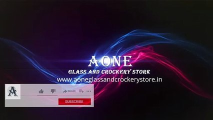 Aone Glass and Crockery Store Glassware, Tableware