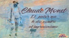 Claude_Monet El pintor que le dio nombre al impresionismo